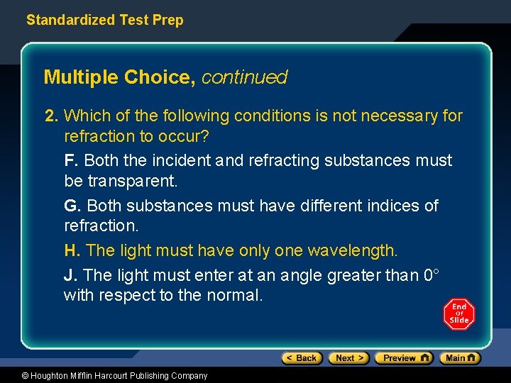 Standardized Test Prep Multiple Choice, continued 2. Which of the following conditions is not