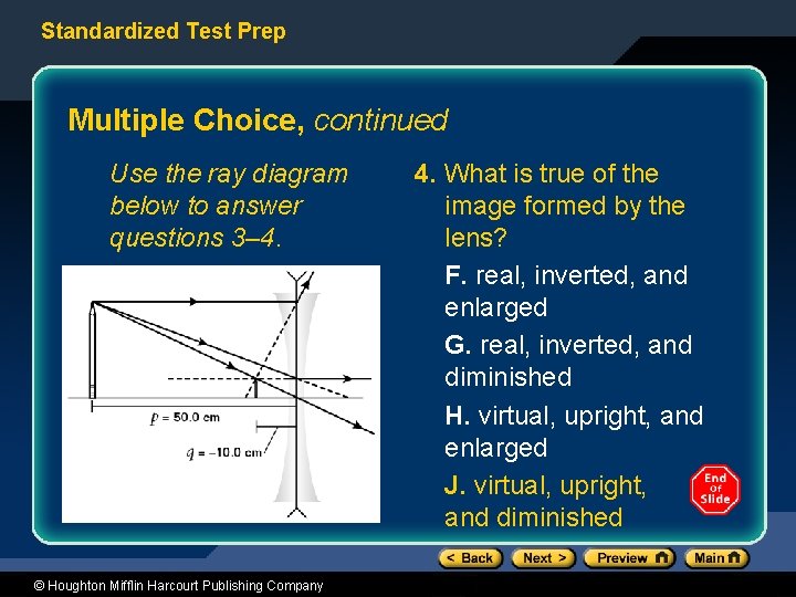 Standardized Test Prep Multiple Choice, continued Use the ray diagram below to answer questions