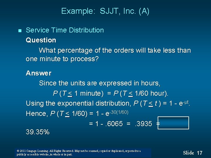 Example: SJJT, Inc. (A) n Service Time Distribution Question What percentage of the orders