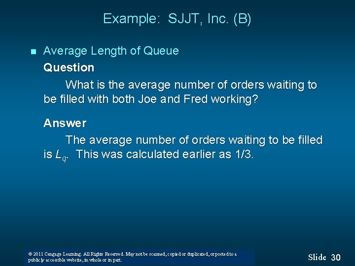 Example: SJJT, Inc. (B) n Average Length of Queue Question What is the average