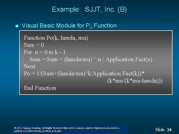 Example: SJJT, Inc. (B) n Visual Basic Module for P 0 Function Po(k, lamda,