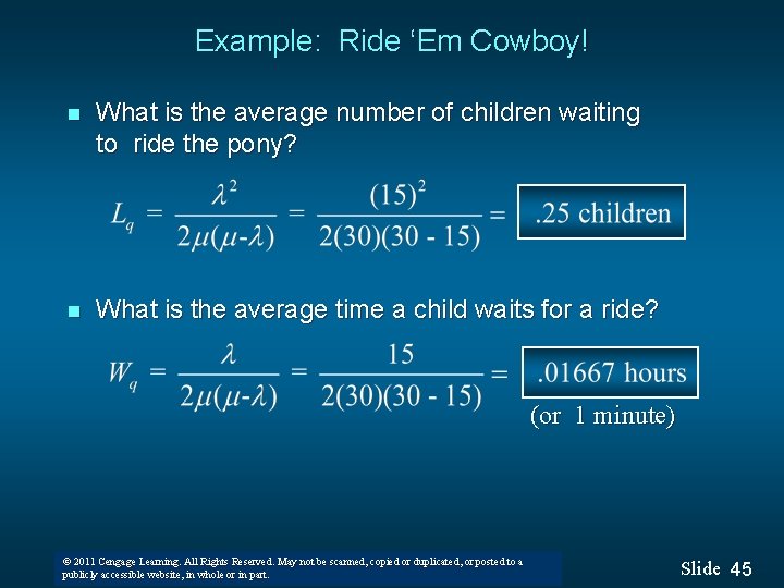 Example: Ride ‘Em Cowboy! n What is the average number of children waiting to