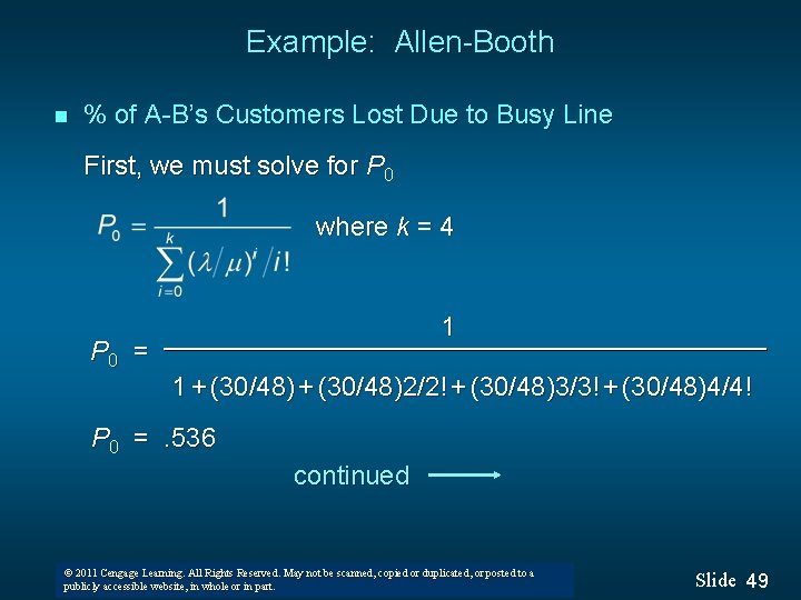 Example: Allen-Booth n % of A-B’s Customers Lost Due to Busy Line First, we