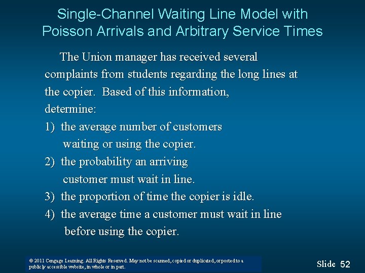 Single-Channel Waiting Line Model with Poisson Arrivals and Arbitrary Service Times The Union manager