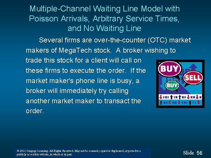 Multiple-Channel Waiting Line Model with Poisson Arrivals, Arbitrary Service Times, and No Waiting Line