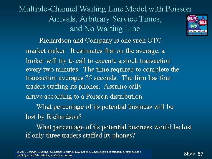 Multiple-Channel Waiting Line Model with Poisson Arrivals, Arbitrary Service Times, and No Waiting Line