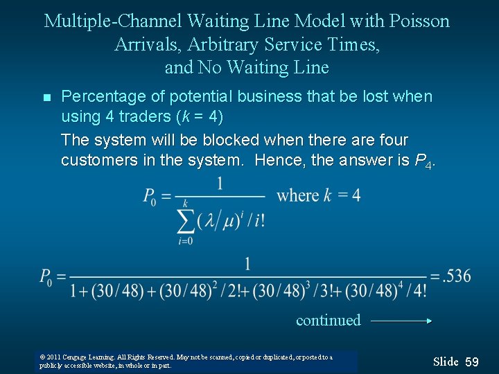 Multiple-Channel Waiting Line Model with Poisson Arrivals, Arbitrary Service Times, and No Waiting Line