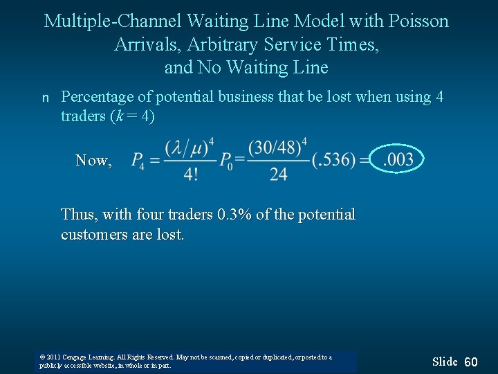Multiple-Channel Waiting Line Model with Poisson Arrivals, Arbitrary Service Times, and No Waiting Line