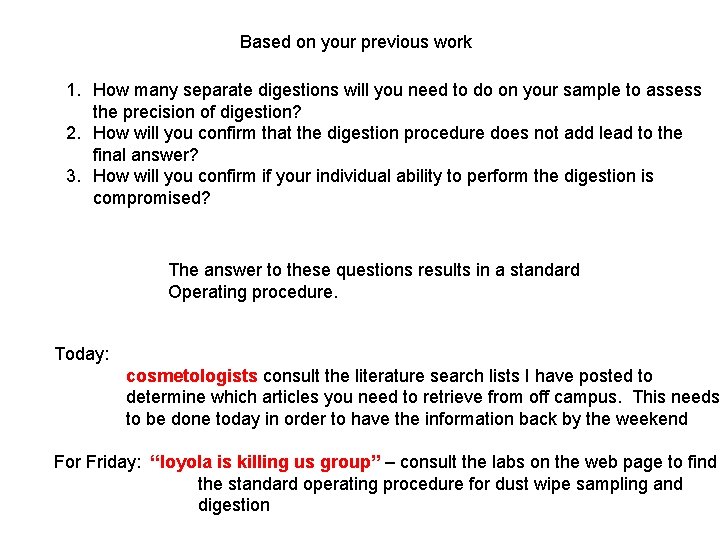 Based on your previous work 1. How many separate digestions will you need to