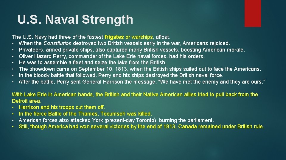 U. S. Naval Strength The U. S. Navy had three of the fastest frigates