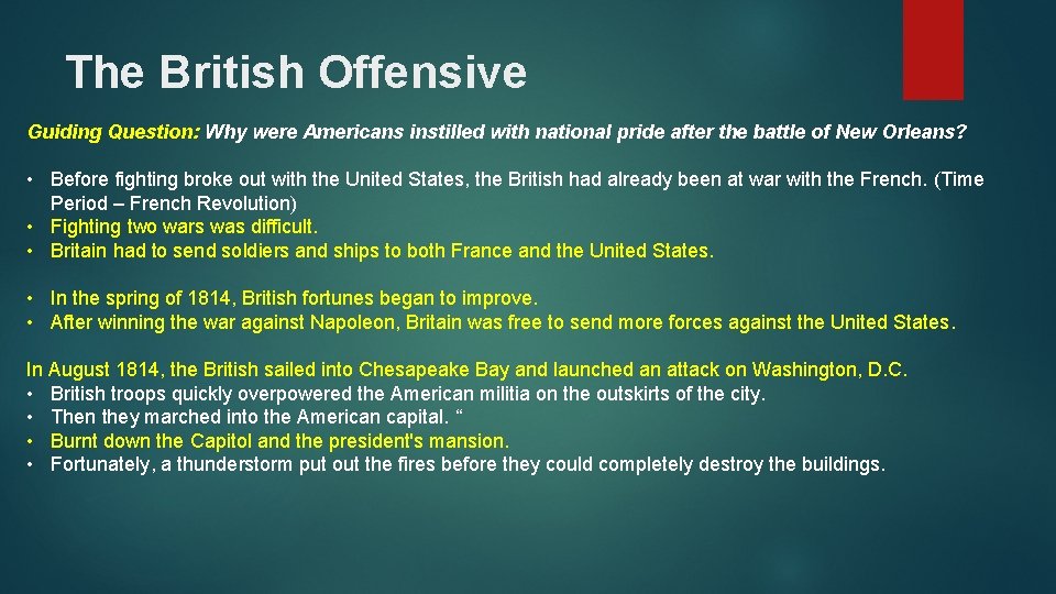 The British Offensive Guiding Question: Why were Americans instilled with national pride after the