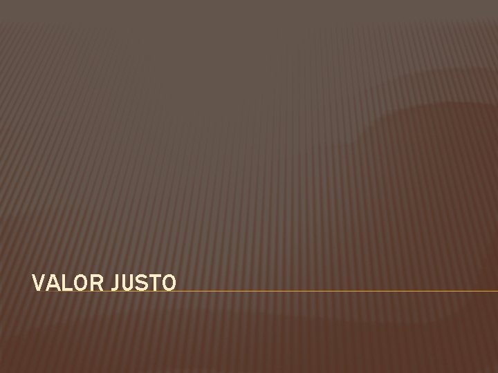 VALOR JUSTO 