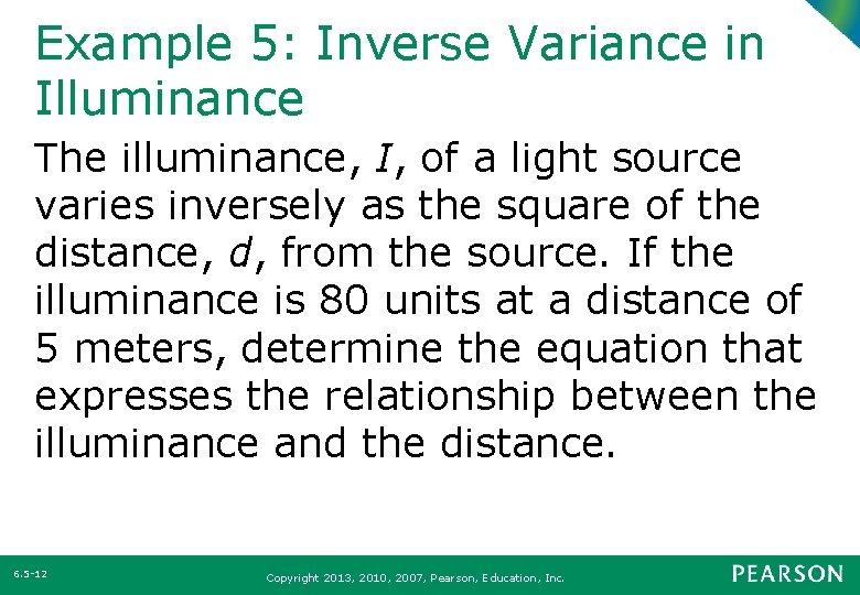 Example 5: Inverse Variance in Illuminance The illuminance, I, of a light source varies