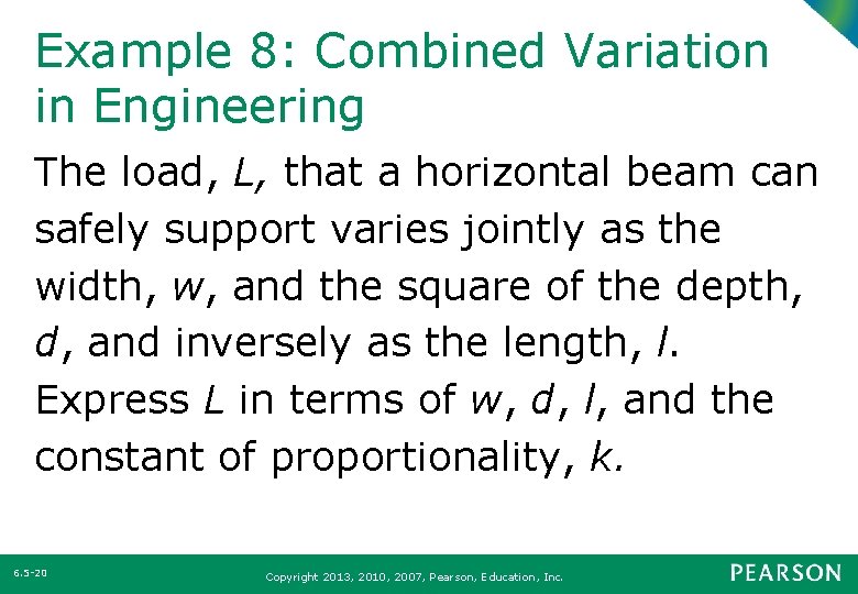 Example 8: Combined Variation in Engineering The load, L, that a horizontal beam can