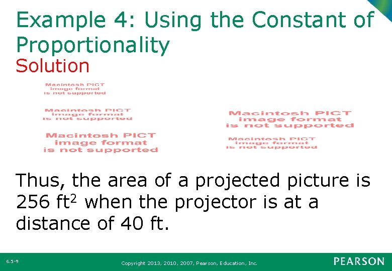 Example 4: Using the Constant of Proportionality Solution Thus, the area of a projected