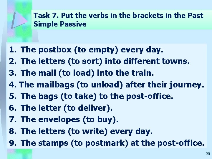 Task 7. Put the verbs in the brackets in the Past Simple Passive 1.