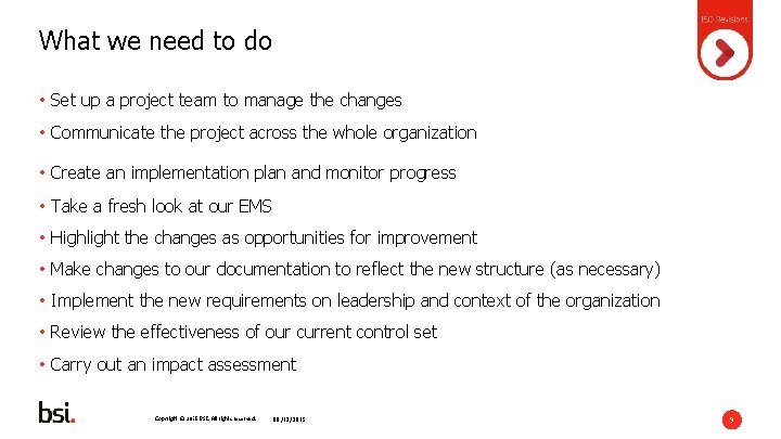 What we need to do • Set up a project team to manage the