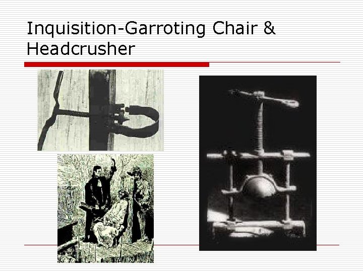Inquisition-Garroting Chair & Headcrusher 