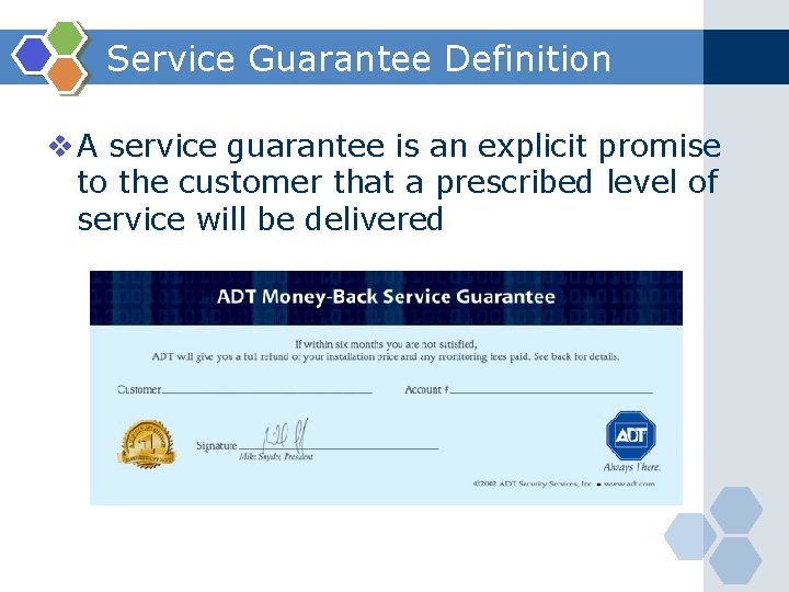 Service Guarantee Definition v A service guarantee is an explicit promise to the customer