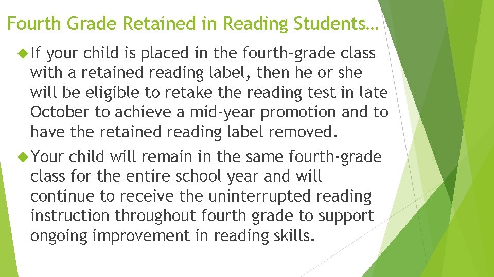 Fourth Grade Retained in Reading Students… If your child is placed in the fourth-grade