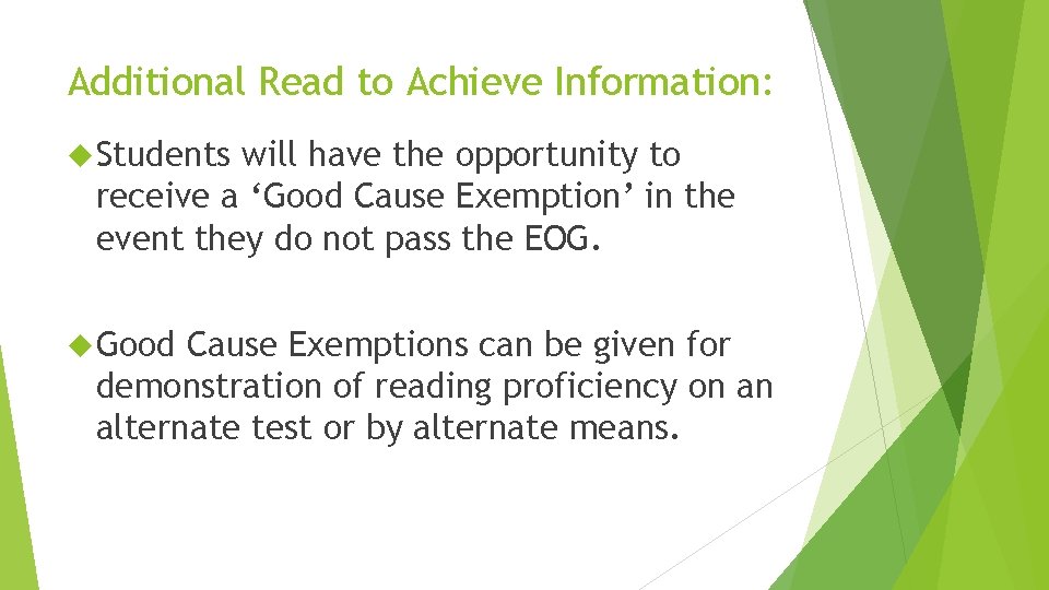 Additional Read to Achieve Information: Students will have the opportunity to receive a ‘Good