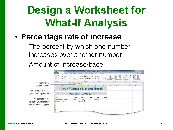 Design a Worksheet for What-If Analysis • Percentage rate of increase – The percent