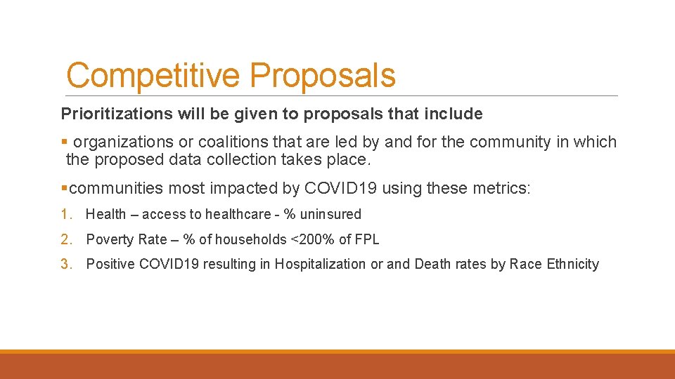 Competitive Proposals Prioritizations will be given to proposals that include § organizations or coalitions