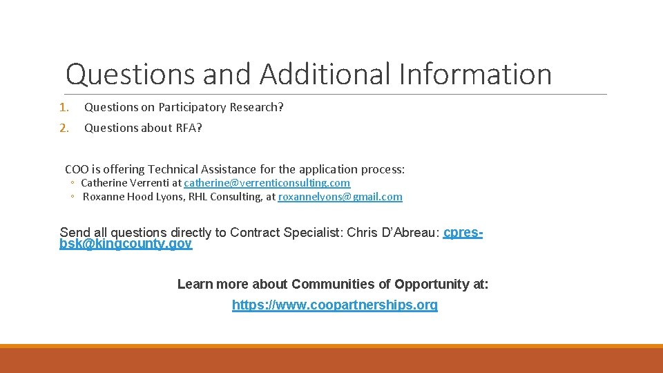Questions and Additional Information 1. Questions on Participatory Research? 2. Questions about RFA? COO
