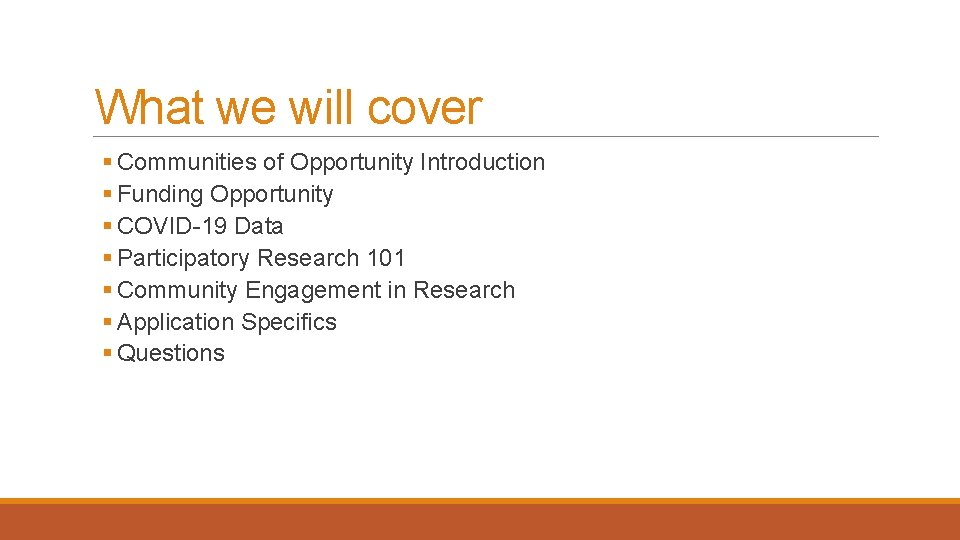 What we will cover § Communities of Opportunity Introduction § Funding Opportunity § COVID-19