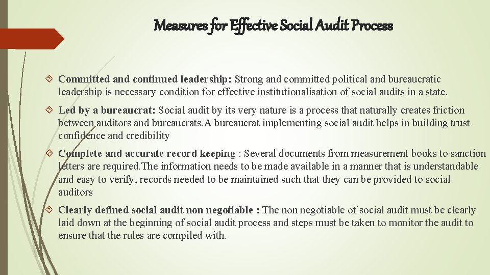 Measures for Effective Social Audit Process Committed and continued leadership: Strong and committed political