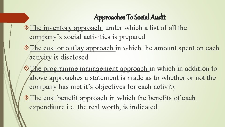 Approaches To Social Audit The inventory approach under which a list of all the