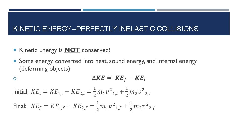 KINETIC ENERGY--PERFECTLY INELASTIC COLLISIONS 