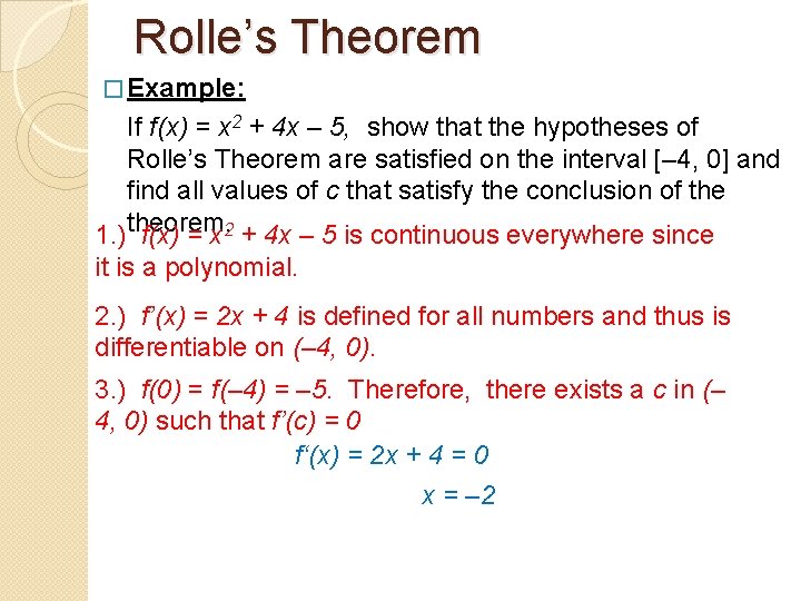 Rolle’s Theorem � Example: If f(x) = x 2 + 4 x – 5,