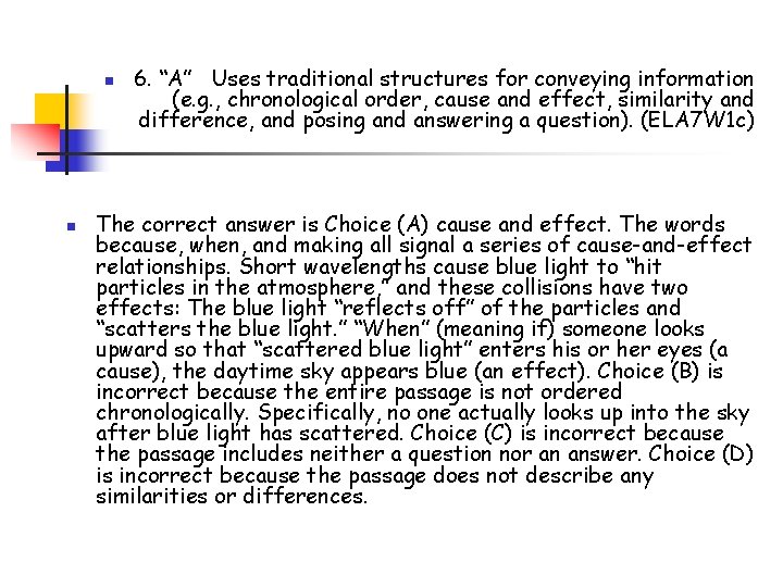 n n 6. “A” Uses traditional structures for conveying information (e. g. , chronological