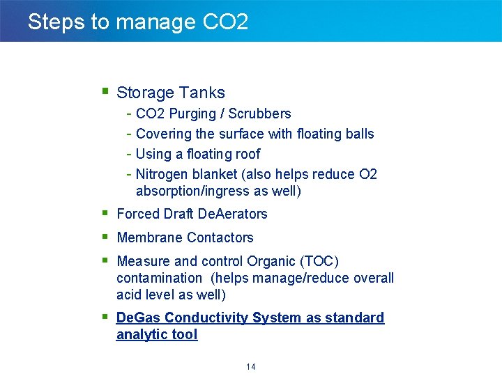 Steps to manage CO 2 § Storage Tanks - CO 2 Purging / Scrubbers Steps to manage CO 2 § Storage Tanks - CO 2 Purging / Scrubbers