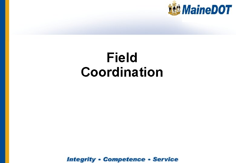 Field Coordination 