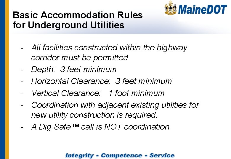 Basic Accommodation Rules for Underground Utilities - All facilities constructed within the highway corridor