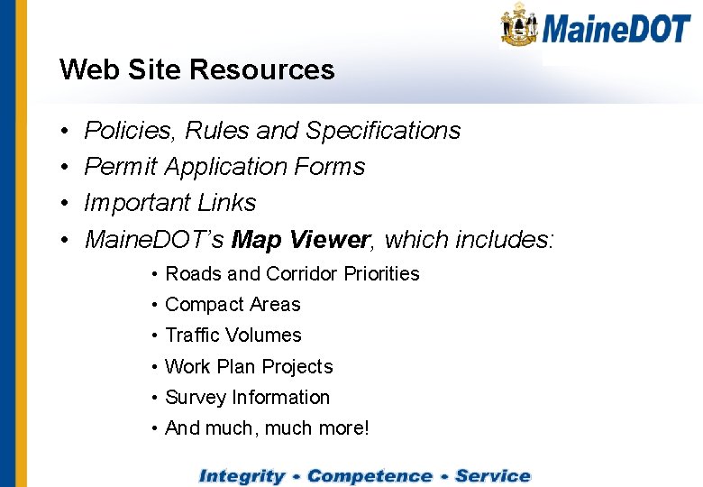 Web Site Resources • • Policies, Rules and Specifications Permit Application Forms Important Links