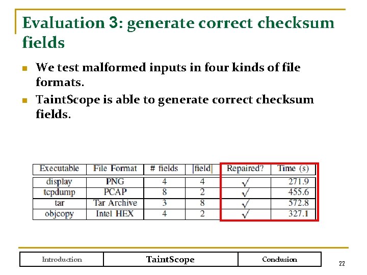 Evaluation 3: generate correct checksum fields n n We test malformed inputs in four
