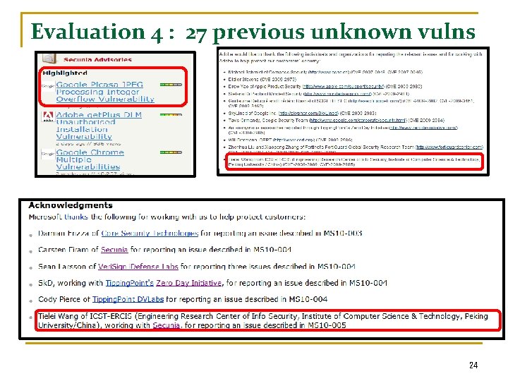 Evaluation 4 : 27 previous unknown vulns 24 