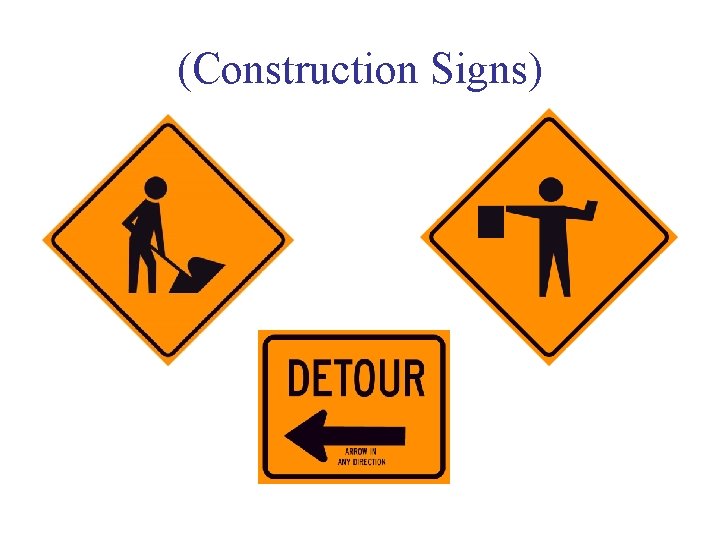 (Construction Signs) 