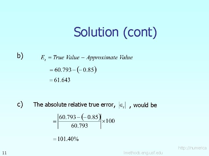 Solution (cont) b) c) 11 The absolute relative true error, , would be lmethods.