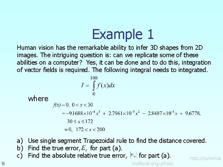 Example 1 Human vision has the remarkable ability to infer 3 D shapes from