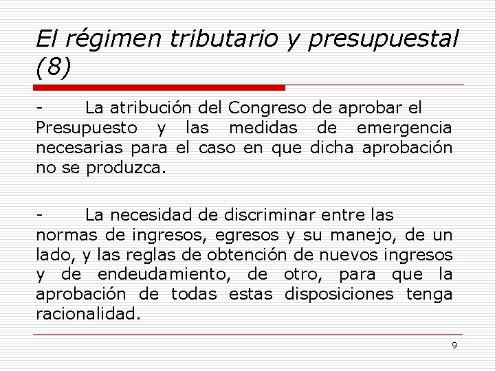 El régimen tributario y presupuestal (8) La atribución del Congreso de aprobar el Presupuesto