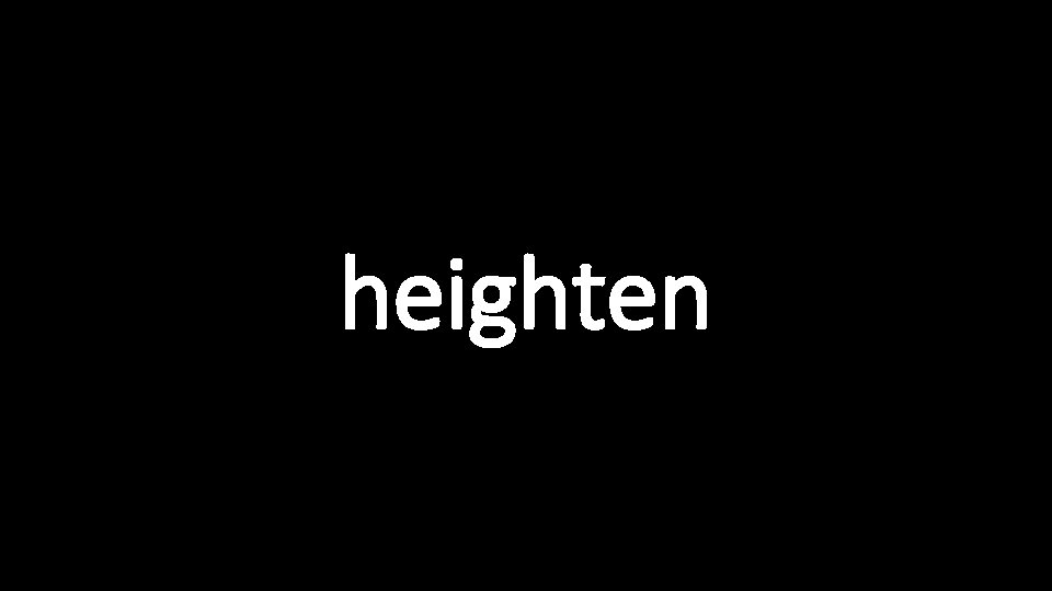 heighten 