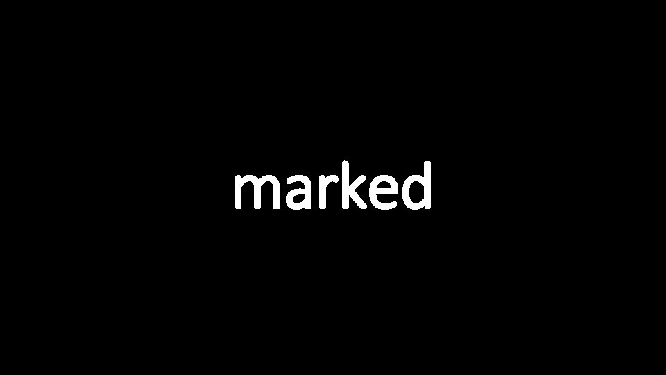 marked 