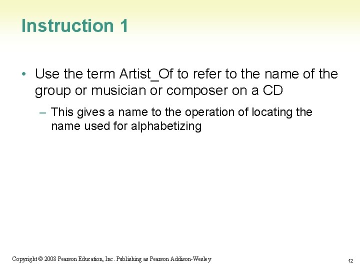 Instruction 1 • Use the term Artist_Of to refer to the name of the