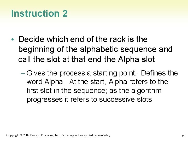 Instruction 2 • Decide which end of the rack is the beginning of the