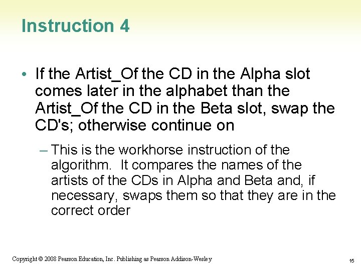 Instruction 4 • If the Artist_Of the CD in the Alpha slot comes later