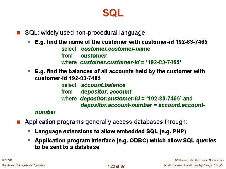 SQL n SQL: widely used non-procedural language § E. g. find the name of